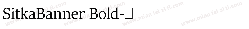 SitkaBanner Bold字体转换